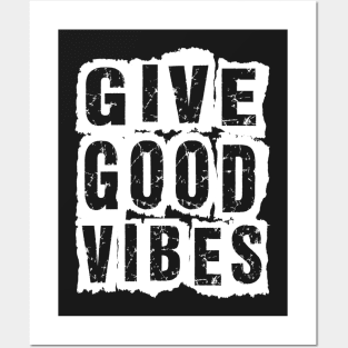 Give Good Vibes Posters and Art